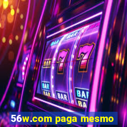 56w.com paga mesmo